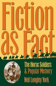 Fiction as fact: the Horse Soldiers and popular memory cover image