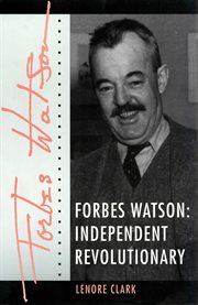 Forbes Watson: independent revolutionary cover image