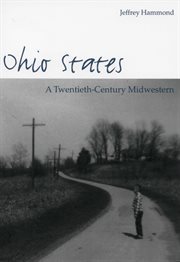 Ohio states: a twentieth-century midwestern cover image