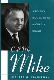 Call me Mike: a political biography of Michael V. DiSalle cover image