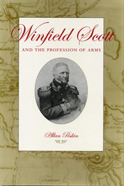 Winfield Scott and the profession of arms cover image