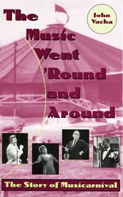 The music went 'round and around: the story of Musicarnival cover image