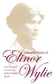 Selected works of Elinor Wylie cover image