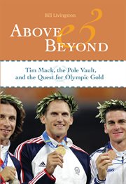 Above and beyond: Tim Mack, the pole vault, and the quest for Olympic gold cover image