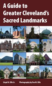A guide to greater Cleveland's sacred landmarks cover image
