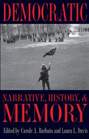 Democratic narrative, history, and memory cover image