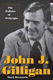 John J. Gilligan: the politics of principle cover image