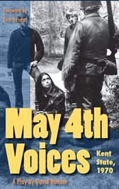 May 4th voices: Kent State, 1970 : a play cover image