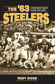 The '63 Steelers: a renegade team's chase for glory cover image