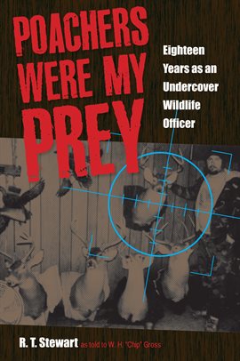Cover image for Poachers Were My Prey