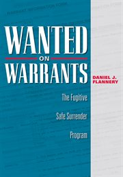 Wanted on warrants: the Fugitive Safe Surrender program cover image