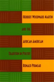 Herbert Woodward Martin and the African American tradition in poetry cover image