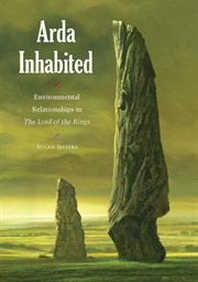 Arda Inhabited: Environmental Relationships in The Lord of the Rings cover image