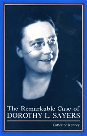 The Remarkable Case of Dorothy L. Sayers cover image