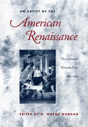An artist of the American Renaissance: the letters of Kenyon Cox, 1883-1919 cover image