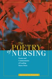 The Poetry of Nursing: Poems and Commentaries of Leading Nurse-Poets cover image