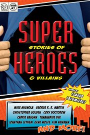 Super stories of heroes & villains cover image