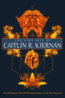 Cover image for The Very Best of Caitlín R. Kiernan
