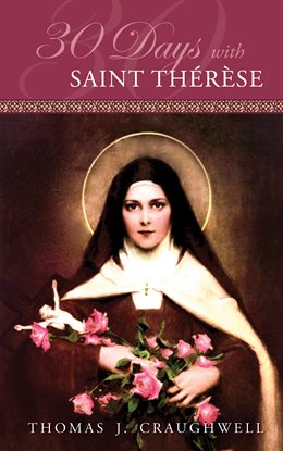 Cover image for 30 Days with St. Thérèse