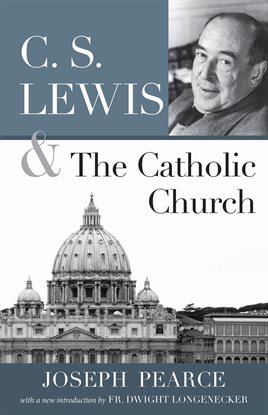 Cover image for C. S. Lewis and the Catholic Church