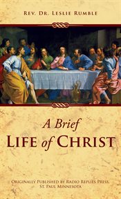 A brief life of Christ cover image