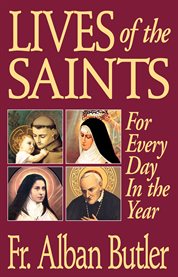 Lives of the saints for every day in the year : with reflections cover image