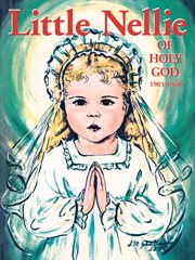 Little Nellie of Holy God, 1903-1908 cover image