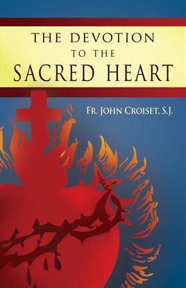 Cover image for The Devotion to the Sacred Heart