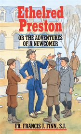 Ethelred preston : or the adventures of a newcomer cover image