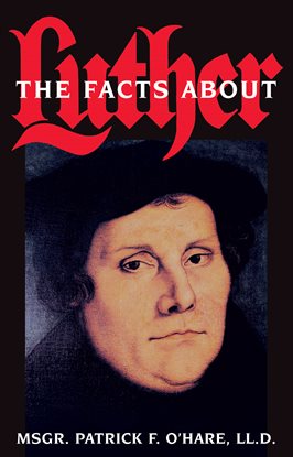 Cover image for The Facts about Luther