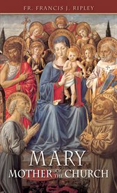 Mary. Mother of the Church cover image