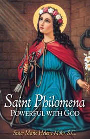 Saint Philomena : powerful with God cover image