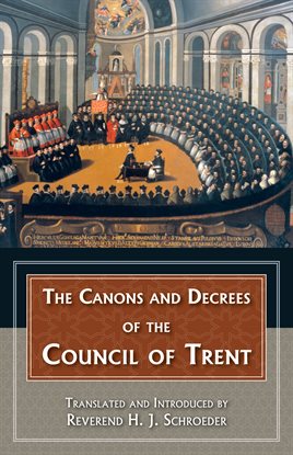 Cover image for The Canons and Decrees of the Council of Trent