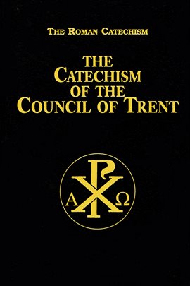 Cover image for The Catechism of the Council of Trent