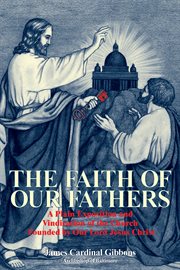The faith of our fathers cover image