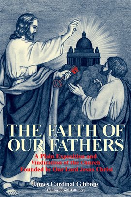 Cover image for The Faith of Our Fathers