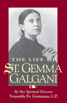 Cover image for The Life of St. Gemma Galgani