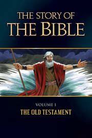 The story of the bible, volume 1. The Old Testament cover image