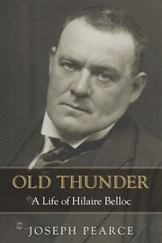 Old Thunder : A Life of Hilaire Belloc cover image