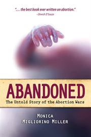 Abandoned : the untold story of the abortion war cover image