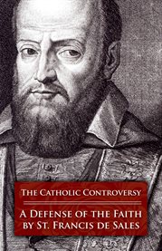 The catholic controversy. A Defense of the Faith cover image