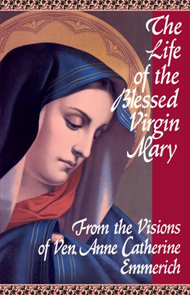 Cover image for The Life of the Blessed Virgin Mary