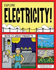 Explore electricity! : with 25 great projects cover image