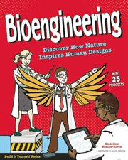 Bioengineering : discover how nature inspires human designs cover image