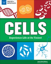 Cells : experience life at its tiniest cover image