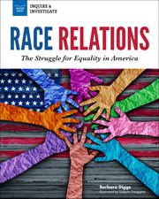 Race relations : the struggle for equality in America cover image