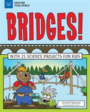 Bridges! : with 25 great projects for kids cover image