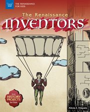 The Renaissance inventors : with history projects for kids cover image