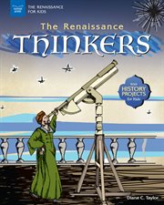 The Renaissance thinkers : with history projects for kids cover image