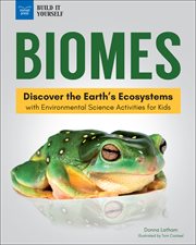 Biomes : discover the earth's ecosystems : with environmental science activities for kids cover image